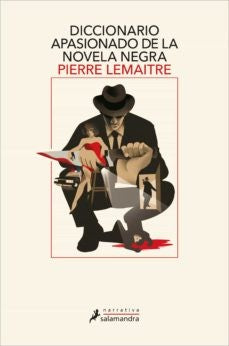 Diccionario apasionado de la novela negra [Paperback] Lemaitre, Pierre