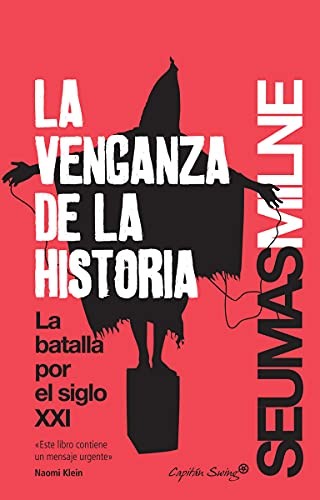 venganza de la historia. La batalla por el siglo XXI, La Milne, Seumas and Ayllón, Emilio