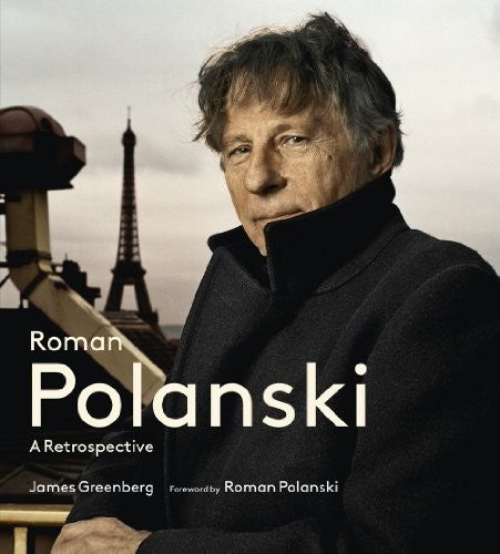 Roman Polanski: A Retrospective [Hardcover] Greenberg, James and Polanski, Roman