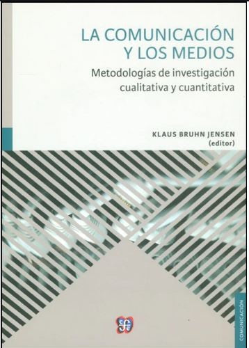 La Comunicacion Y Los Medios [Paperback] Klaus Bruhn Jensen and FONDO D CUL ECONOMICA (ME)