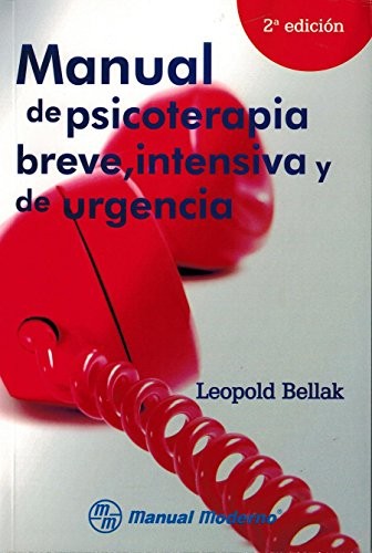 Manual de psicoterapia breve, intensiva y de urgencia [Perfect Paperback] Bellak, Leopold