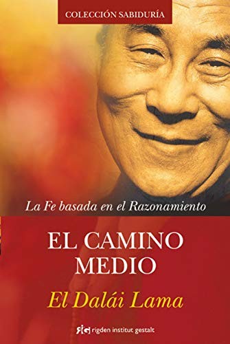 El camino medio [Paperback] Dalái Lama