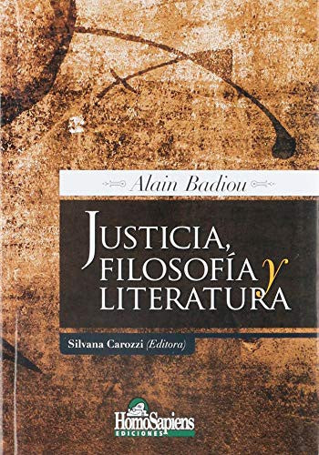 Justicia, Filosofía y Literatura [Paperback] Badiou Alain