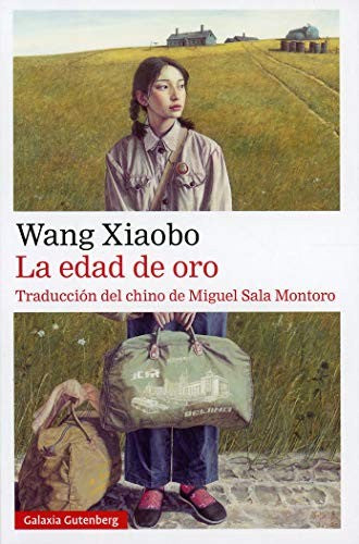 La edad de oro [Paperback] Xiaobo, Wang