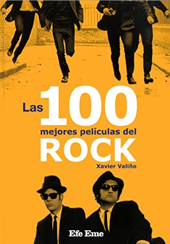 Las 100 mejores películas del rock [Paperback] Valiño, Xavier