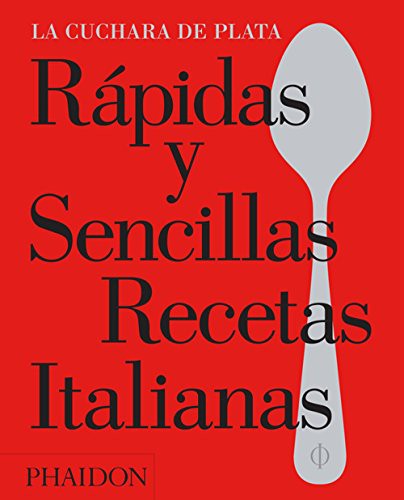 Rápidas y sencillas recetas italianas [Hardcover] Terragni, Emilia