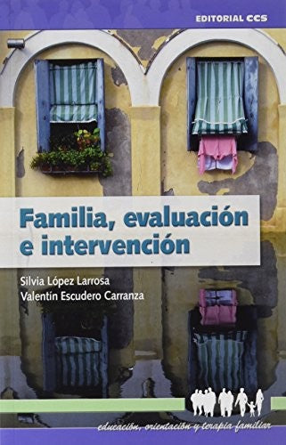Familia, evaluaci?n e intervenci?n, Portada puede variar [Paperback] Escudero Carranza, Valentín and López Larrosa, Silvia