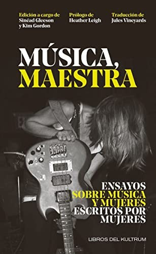 Música, maestra. Ensayos sobre música y mujeres escritos por mujeres [Paperback] Varios