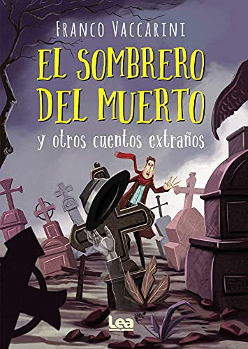 El Sombrero del Muerto Y Otros Cuentos Extraños;Brújula y la Veleta [Paperback] Vaccarini, Franco