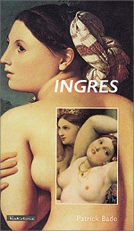 Ingres [Hardcover] Patrick Bade