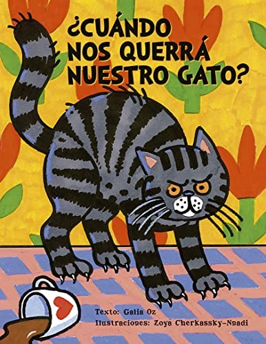 ¿Cuándo nos querrá nuestro gato? [Hardcover] Oz, Galia and Cherkassky-Nnadi, Zoya