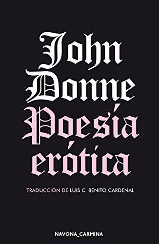 Poesía erótica [Paperback] Donne, John and Benito Cardenal, Luis Carlos