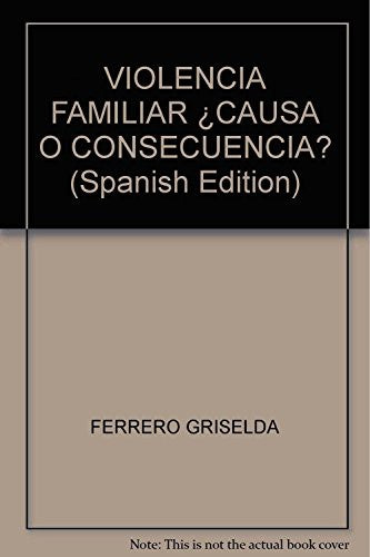 Violencia Familiar. Causa O Consecuencia [Paperback] FERRERO