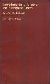 introduccion a la obra de francoise dolto [Paperback] michel ledoux