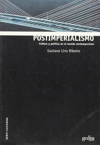 Postimperialismo: Cultura y política en el mundo contemporáneo [Paperback] Lins Ribeiro, Gustavo