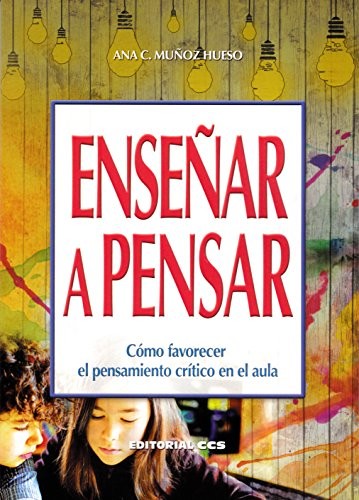 Enseñar a pensar [Paperback] Muñoz Hueso, Ana Carmen