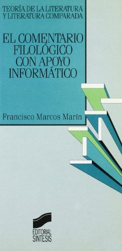 El comentario filológico con apoyo informático [Paperback] Marcos Marin