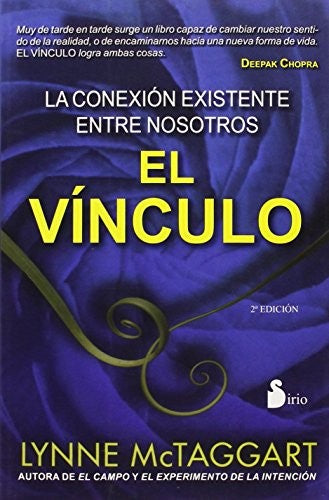 El vinculo (Portada puede variar): La Conexion Existente Entre Nosotros [Paperback] McTaggart, Lynne