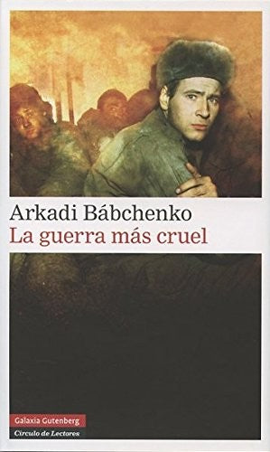 Guerra Mas Cruel, La [Hardcover] Arkadi Babchenko
