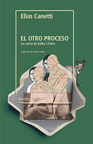 Otro Proceso, El. Las Cartas de Kafka a Felice [Paperback] Caneti, Elias