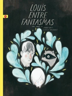 Louis entre fantasmas [Hardcover] Arsenault, Isabelle
