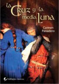 La cruz y la media luna [Paperback] Panadero, Carmen