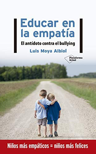 Educar en la empatía [Paperback] Moya Albiol, Luis