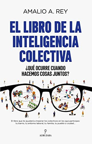 El libro de la inteligencia colectiva [Paperback] Amalio A. Rey