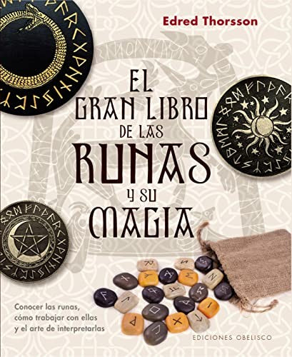 El gran libro de las runas y su magia (Portada puede variar): Conocer las runas, cómo trabajar con ellas y el arte de interpretarlas [Paperback] Edred Thorsson