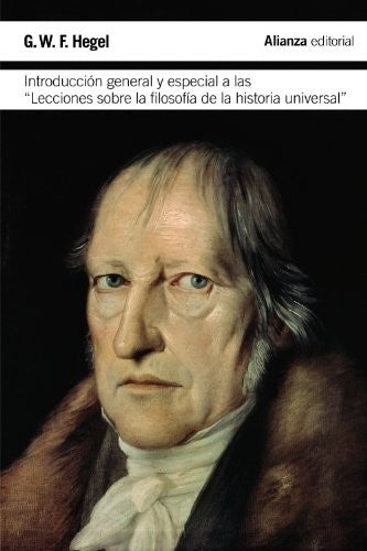 Introducción General y Especial a las "Lecciones Sobre la Filosofía de la Historia Universal"
