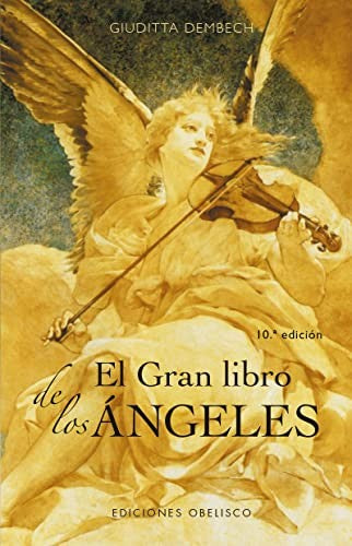 El gran libro de los ángeles (N.E.) [Paperback] Dembech, Giuditta