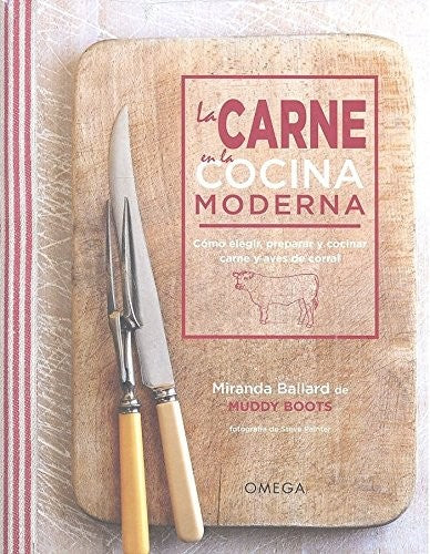 LA CARNE EN LA COCINA MODERNA (COCINA Y VINOS) [Hardcover] BALLART, MIRANDA