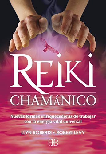 Reiki chamánico [Paperback] Roberts, Llyn and Robert, Levy