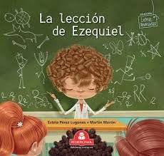 La Lección de Ezequiel: colección letras animadas: 1 [Paperback] Morón, Martín and Pérez Lugones, Estela