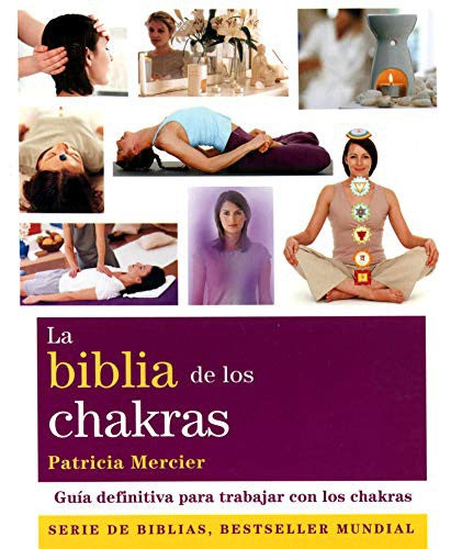 La biblia de los chakras [Paperback] Mercier, Patricia