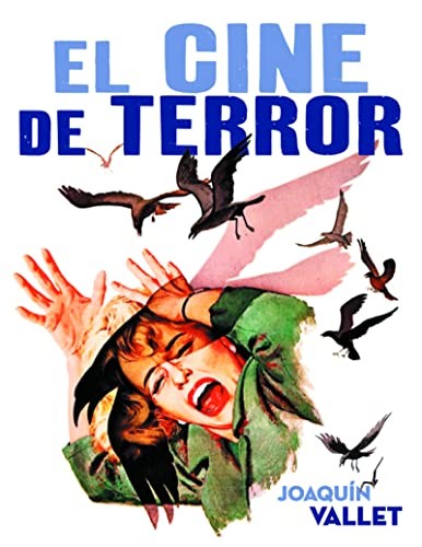El cine de terror [Hardcover] JOAQUÍN VALLET