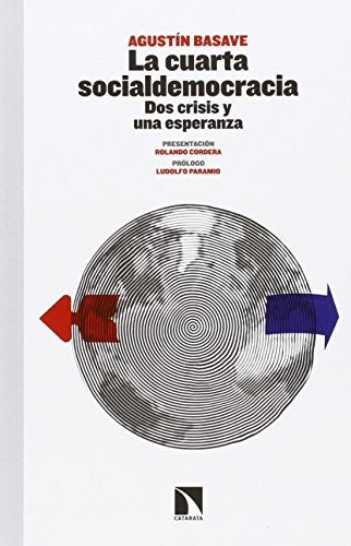 La Cuarta Socialdemocracia [Paperback] Rolando Cordera