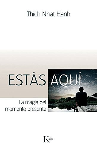 Estás Aquí (Portada Puede Variar): La magia del momento presente [Paperback] Thich Nhat Hanh