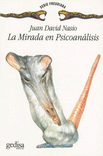 La mirada en psicoanálisis, Portada puede variar [Paperback] Nasio, Juan David