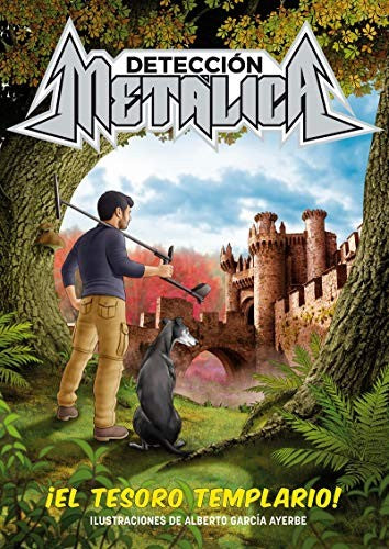 Detección metálica: ¡El tesoro templario! [Hardcover] Detección Metálica and García Ayerbe, Alberto
