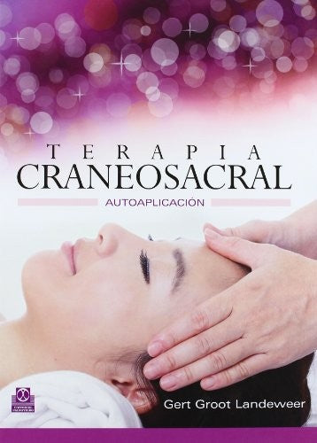 Terapia craneosacral [Hardcover] Groot Landeweer, Gert