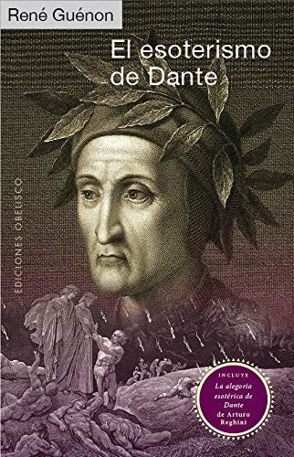 El esoterismo de Dante (Portada puede variar): Incluye la alegoría esotérica de Dante de Arturo Reghini [Paperback] René Guénon