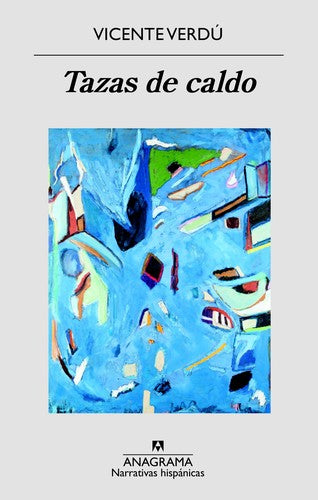 Tazas de caldo: 605 [Paperback] Verdú, Vicente