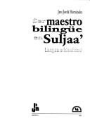 Ser maestro bilingue en Suljaa/ Being a Bilingual Teacher in Suljaa: Lengua E Identidad/ Language and Identity [Paperback] Hernandez, Jani Jorda