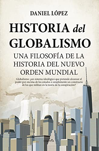 Historia del globalismo [Paperback] López Rodríguez, Daniel Miguel