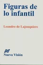 FIGURAS DE LO INFANTIL (Spanish Edition) [Paperback] de lajonquiere