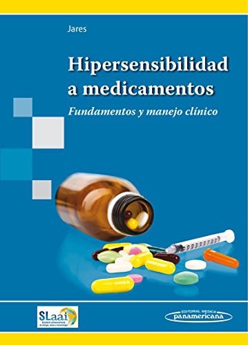 Hipersensibilidad A Medicamentos: Fundamentos y manejo clínico [Paperback] Jares, Edgardo José