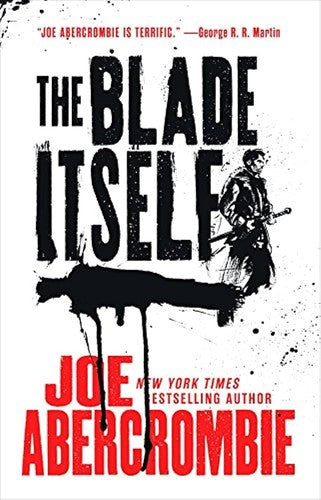 The Blade Itself: 1 [Paperback] Abercrombie, Joe