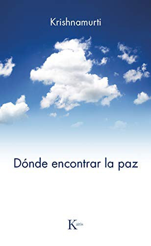 Dónde Encontrar la Paz (Portada Puede Variar) [Paperback] J. Krishnamurti