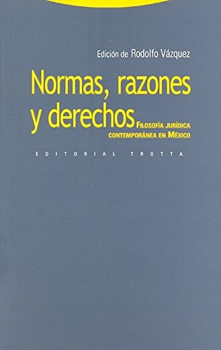 Normas, Razones Y Derechos: Filosofia Ju [Paperback] Rodolfo Vazquez